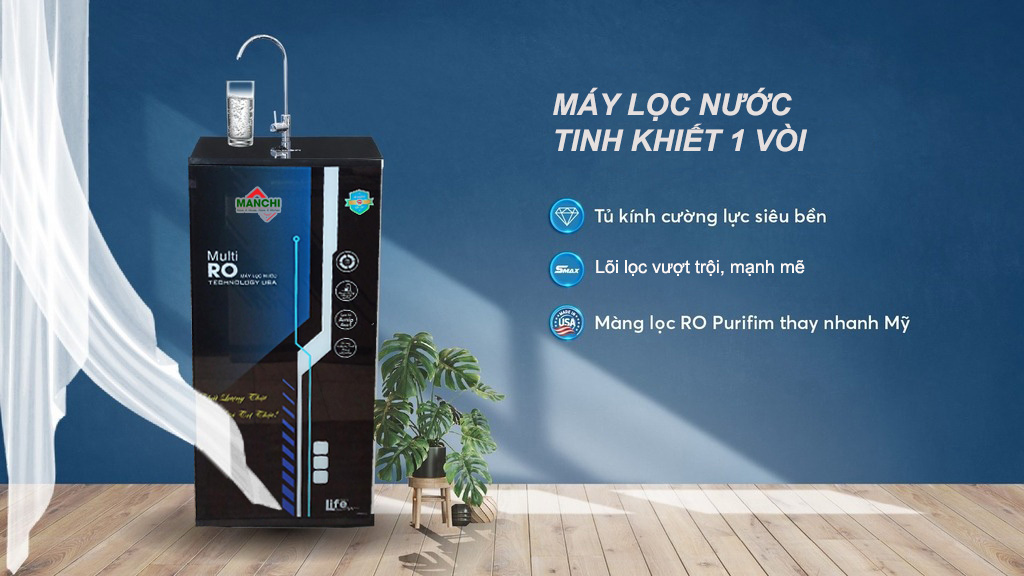 Máy lọc nước tinh khiết 1 vòi Manchi